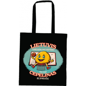 Krepšys Lietuvis kuris nepalaiko krepšinio yra kaip cepelinas be spirgučių